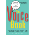The Voice Book: Caring For, Protecting, and Improving Your Voice