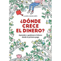¿Dónde Crece El Dinero? / Where Does Money Grow?