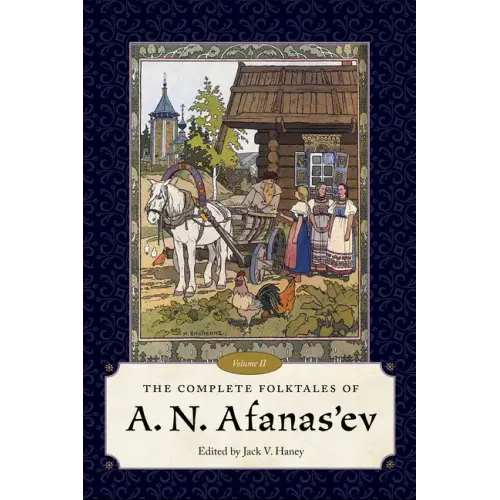 The Complete Folktales of A. N. Afanas'ev, Volume II