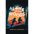 Alone in the Woods