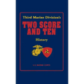 Two Score and Ten: Third Marine Division's History
