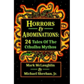 Horrors & Abominations: 24 Tales Of The Cthulhu Mythos