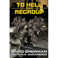 To Hell and Regroup