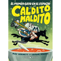 El Primer Gato En El Espacio Y El Caldito Maldito / The First Cat in Space and the Cursed Broth
