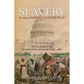 Slavery in the American Republic: Developing the Federal Government, 1791-1861