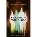 Becoming the People of God: Creating Christ-Centered Communities in Buddhist Asia