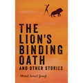 The Lion's Binding Oath and Other Stories