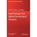 Rapid Damage-Free Robotic Harvesting of Tomatoes