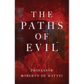 The Paths of Evil: Conspiracies, Plots, and Secret Societies