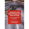 Qualitative and Digital Research in Times of Crisis: Methods, Reflexivity, and Ethics