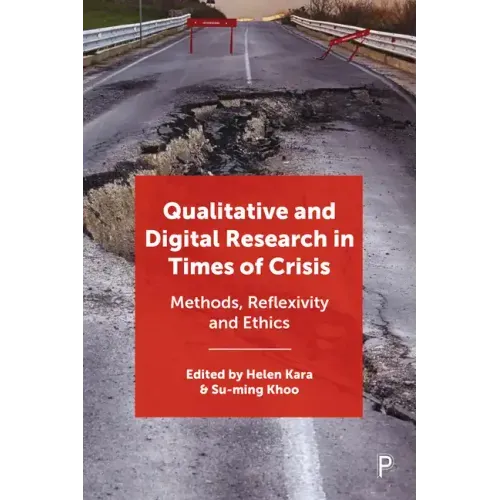 Qualitative and Digital Research in Times of Crisis: Methods, Reflexivity, and Ethics