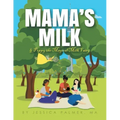 Mama's Milk & Poppy the Magical Milk Fairy