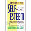 Recovery of Your Self-Esteem: A Guide for Women