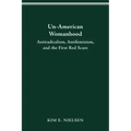 Un-American Woman: Anti-Racism, Anti-Feminism, and the First Red Scare
