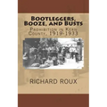 Bootleggers, Booze, and Busts: Prohibition in Kern County, 1919-1933