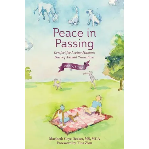 Peace in Passing: Comfort for Loving Humans During Animal Transitions