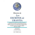 Historia de los Escritos de Urantia: (Revisada y Actualizada)