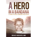 A Hero in a Bandana: A Family's Walk Through the Valley
