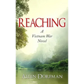 Reaching: A Vietnam War Novel