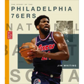 The Story of the Philadelphia 76ers