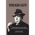 Tough Guy: Humphrey Bogart in His Own Words and in the Words of Those Who Knew Him