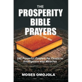 The Prosperity Bible Prayers: 240 Powerful Prayers for Financial Intelligence and Miracles