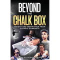 Beyond the Chalk Box: Insight and Inspiration from Olympic Gymnasts