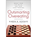 Outsmarting Overeating: Boost Your Life Skills, End Your Food Problems