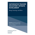 Mathematics Teacher Educators' Intimate Scholarship: Being, Knowing, and Ethics
