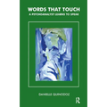Words That Touch: A Psychoanalyst Learns to Speak