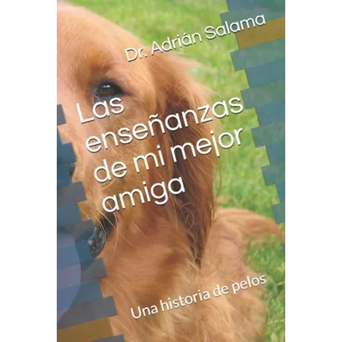 Las enseñanzas de mi mejor amiga: Una historia de pelos