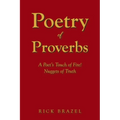 Poetry of Proverbs: A Poet's Touch of Fire! Nuggets of Truth