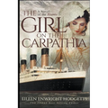 The Girl on the Carpathia - A Novel of the Titanic