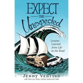 Expect the Unexpected: Lessons Learned from Life on the Road