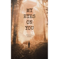 My Eyes on You