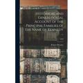 Historical and Genealogical Account of the Principal Families of the Name of Kennedy ...; 1830