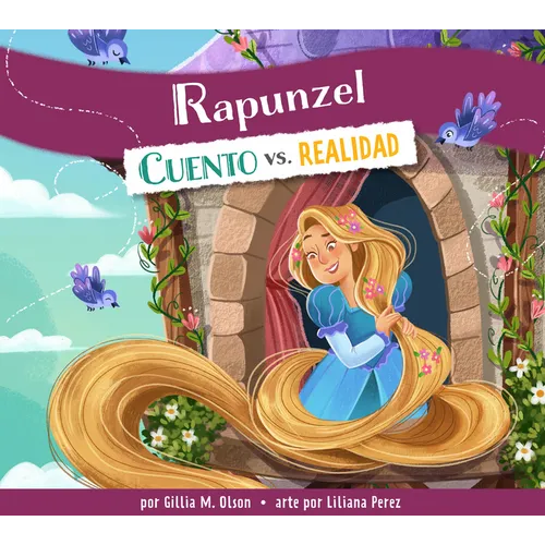 Rapunzel: Cuento vs. Realidad: Spanish Edition