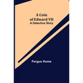 A Coin of Edward VII; A Detective Story