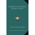 Etiquette Of Good Society (1893)