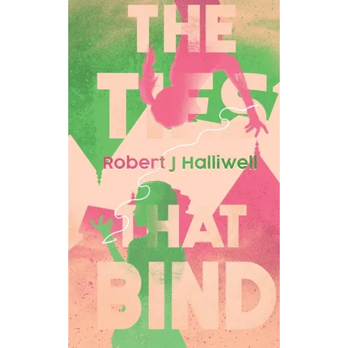 The Ties That Bind - Hardcover