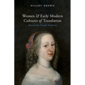 Women and Early Modern Cultures of Translation: Beyond the Female Tradition