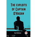 The Exploits Of Captain O'Hagan