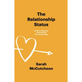 The Relationship Status: A call to rethink the unmarried life in the church today