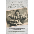 All My Love and Then Some: The Letters of Cpl. Polly G. Meilman RCAF (WD) to Her Parents, 1942-1944