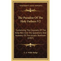 The Paradise Of The Holy Fathers V2: Containing The Counsels Of The Holy Men And The Questions And Answers Of The Ascetic Brethren (1907)