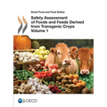 Safety Assessment of Foods and Feeds Derived from Transgenic Crops, Volume 1