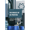 The Basics of 3D Printing: A Beginner-friendly guide to 3D printing, covering basics, advanced tips, and future insights.