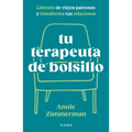 Tu Terapeuta de Bolsillo: Libérate de Viejos Patrones Y Transforma Tu Vida / Your Pocket Therapist