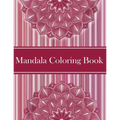 Mandalas Coloring Book: Amazing Coloring Pages For Meditation And Happiness - 50 Adult Mandalas & Patterns Coloring Book