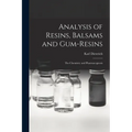Analysis of Resins, Balsams and Gum-Resins: The Chemistry and Pharmacognosis